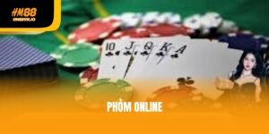 Phỏm Online – Trò Chơi Hấp Dẫn Nhất Tại Nhà Cái HM88