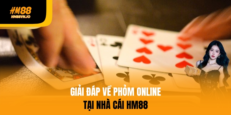 Giải đáp về phỏm online tại nhà cái HM88
